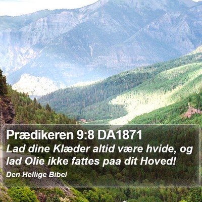 Prædikeren 9:8 DA1871 Bible Verse Image