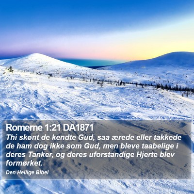 Romerne 1:21 DA1871 Bible Verse Image