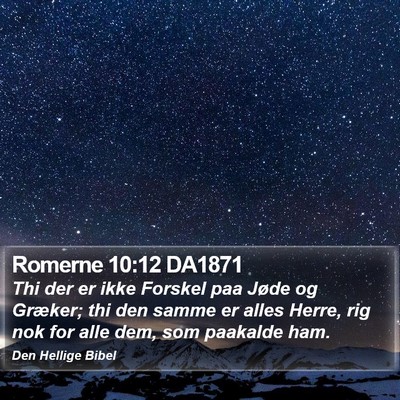 Romerne 10:12 DA1871 Bible Verse Image