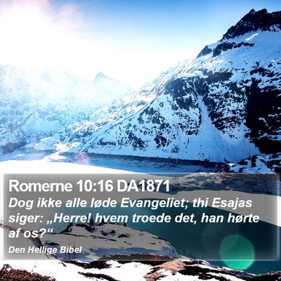 Romerne 10:16 DA1871 Bible Verse Image