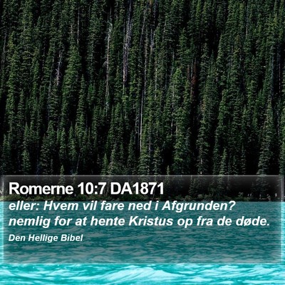 Romerne 10:7 DA1871 Bible Verse Image