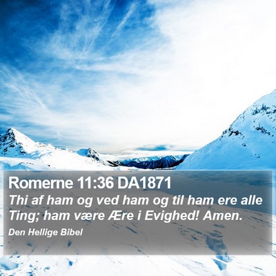 Romerne 11:36 DA1871 Bible Verse Image
