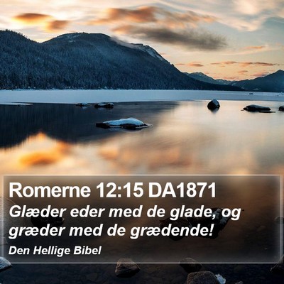 Romerne 12:15 DA1871 Bible Verse Image