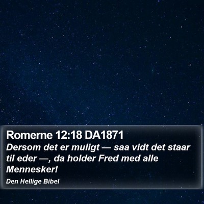 Romerne 12:18 DA1871 Bible Verse Image