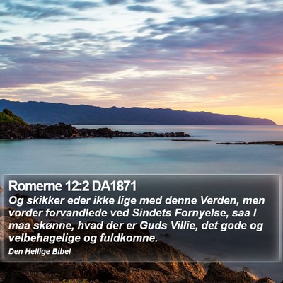 Romerne 12:2 DA1871 Bible Verse Image