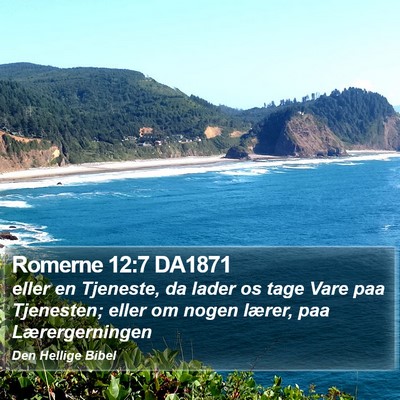Romerne 12:7 DA1871 Bible Verse Image