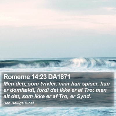 Romerne 14:23 DA1871 Bible Verse Image