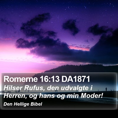 Romerne 16:13 DA1871 Bible Verse Image
