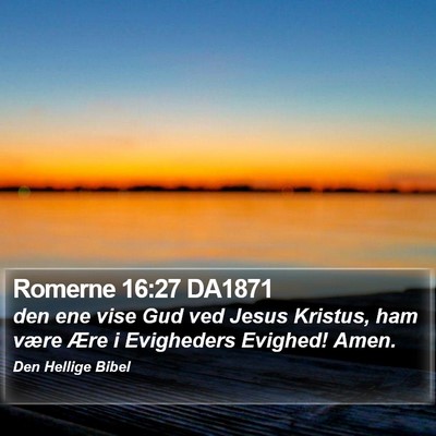 Romerne 16:27 DA1871 Bible Verse Image