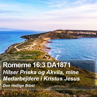 Romerne 16:3 DA1871 Bible Verse Image