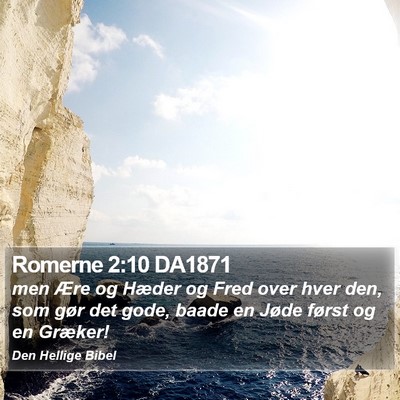 Romerne 2:10 DA1871 Bible Verse Image