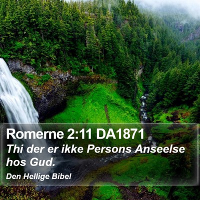 Romerne 2:11 DA1871 Bible Verse Image