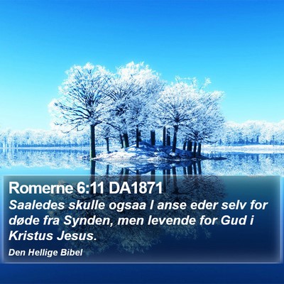 Romerne 6:11 DA1871 Bible Verse Image