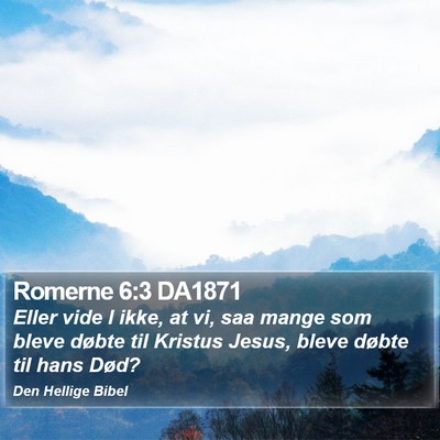 Romerne 6:3 DA1871 Bible Verse Image