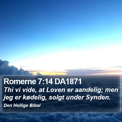 Romerne 7:14 DA1871 Bible Verse Image