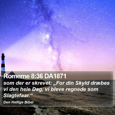 Romerne 8:36 DA1871 Bible Verse Image