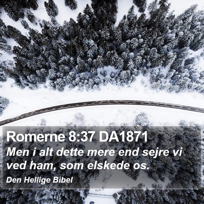 Romerne 8:37 DA1871 Bible Verse Image
