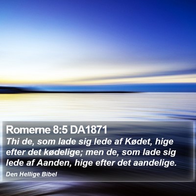 Romerne 8:5 DA1871 Bible Verse Image