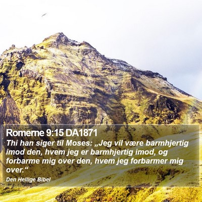 Romerne 9:15 DA1871 Bible Verse Image