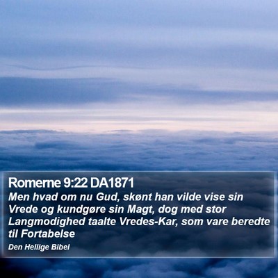 Romerne 9:22 DA1871 Bible Verse Image