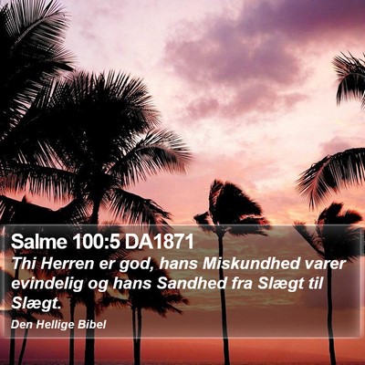 Salme 100:5 DA1871 Bible Verse Image