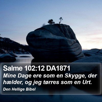 Salme 102:12 DA1871 Bible Verse Image