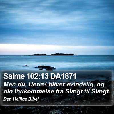 Salme 102:13 DA1871 Bible Verse Image