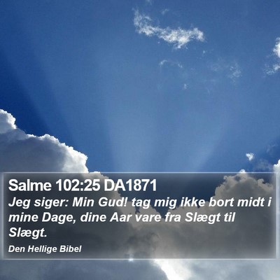Salme 102:25 DA1871 Bible Verse Image