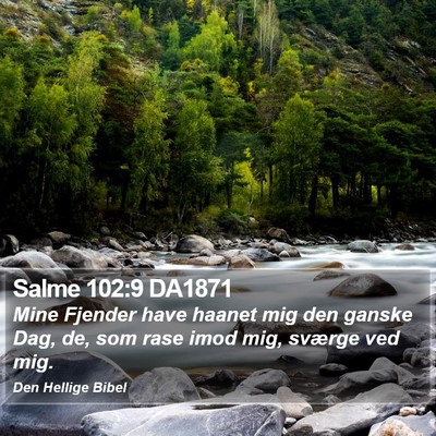 Salme 102:9 DA1871 Bible Verse Image