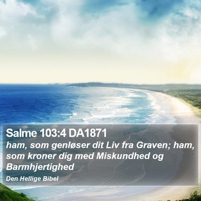 Salme 103:4 DA1871 Bible Verse Image