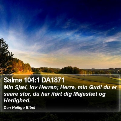 Salme 104:1 DA1871 Bible Verse Image