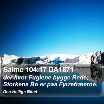 Salme 104:17 DA1871 Bible Verse Image