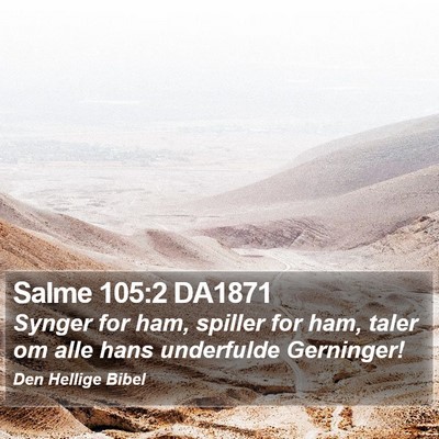 Salme 105:2 DA1871 Bible Verse Image