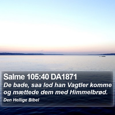 Salme 105:40 DA1871 Bible Verse Image