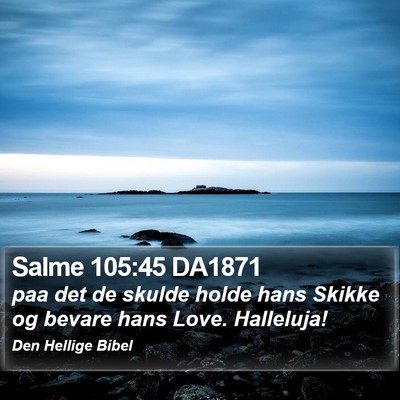 Salme 105:45 DA1871 Bible Verse Image