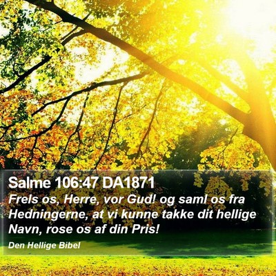 Salme 106:47 DA1871 Bible Verse Image