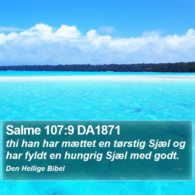 Salme 107:9 DA1871 Bible Verse Image