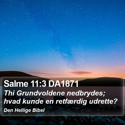 Salme 11:3 DA1871 Bible Verse Image