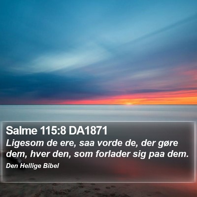 Salme 115:8 DA1871 Bible Verse Image