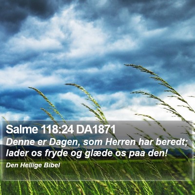 Salme 118:24 DA1871 Bible Verse Image