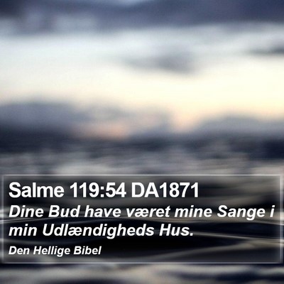Salme 119:54 DA1871 Bible Verse Image