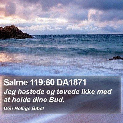Salme 119:60 DA1871 Bible Verse Image