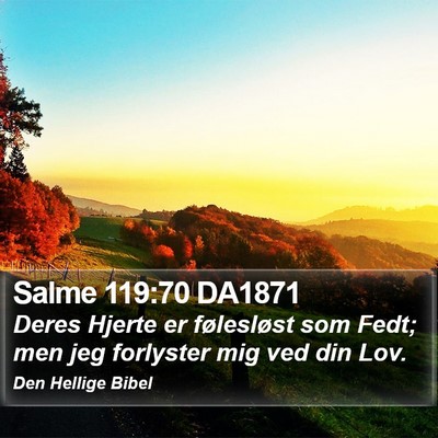 Salme 119:70 DA1871 Bible Verse Image