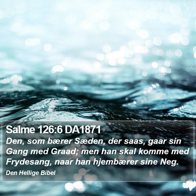 Salme 126:6 DA1871 Bible Verse Image