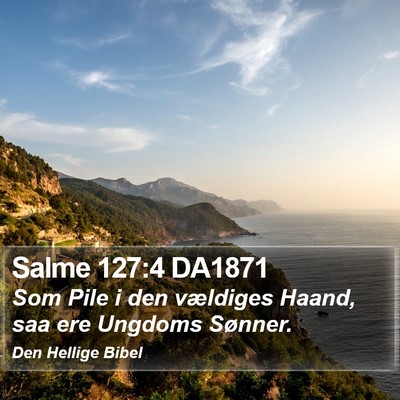 Salme 127:4 DA1871 Bible Verse Image