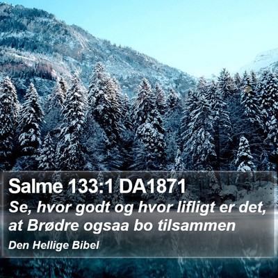 Salme 133:1 DA1871 Bible Verse Image