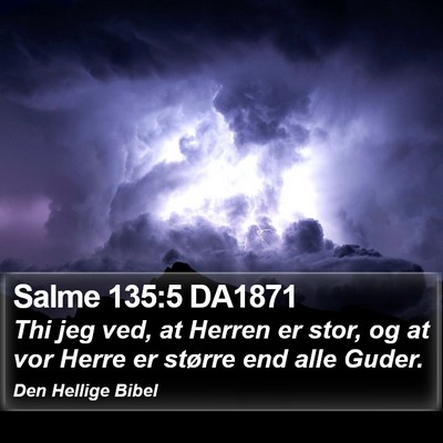 Salme 135:5 DA1871 Bible Verse Image