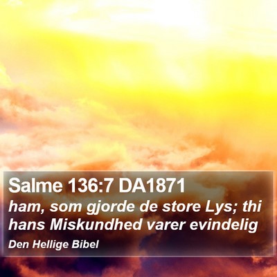Salme 136:7 DA1871 Bible Verse Image