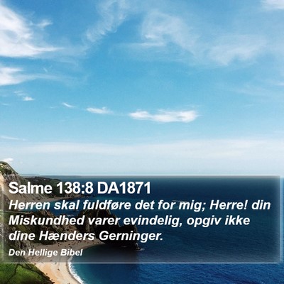 Salme 138:8 DA1871 Bible Verse Image