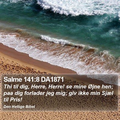 Salme 141:8 DA1871 Bible Verse Image